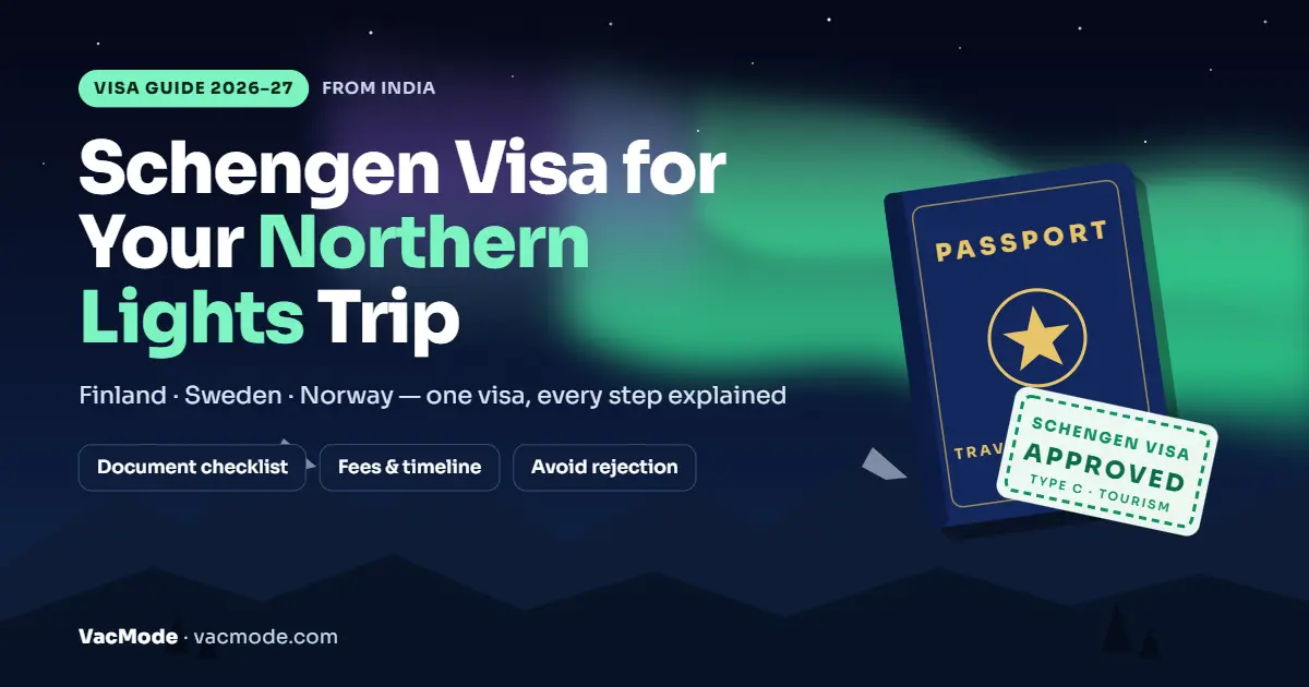 Schengen Visa for a Northern Lights Trip from India: Complete 2026–27 Guide